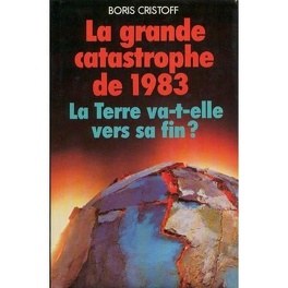 Théories cataclysmiques La-grande-catastrophe-de-1983-la-terre-va-t-elle-vers-sa-fin-123685-264-432