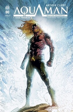 Couverture de Arthur Curry : Aquaman, Tome 1 : Eaux troubles