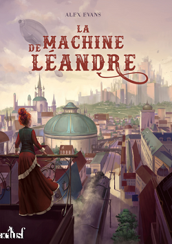 Couverture de Machines et Magie, Tome 2 : La Machine de Léandre