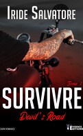 Devil's Road, Tome 1 : Survivre