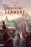couverture Machines et Magie, Tome 2 : La Machine de Léandre