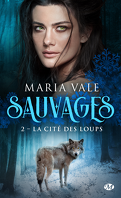 Sauvages, Tome 2 : La Cité des loups