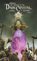 The Power of the Dark Crystal, Tome 1