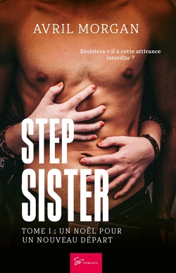 Couverture de Step Sister, Tome 1 : Un Noël pour un nouveau départ 