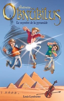 Couverture de Le Stradivarius Obnübilus, Tome 1 : Le Mystère de la pyramide