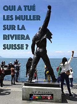 Couverture de Qui a tué les Muller sur la Riviera Suisse ?