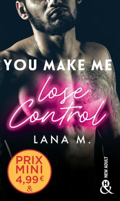 Couverture de Make Me Love You, Tome 1 : You Make Me Lose Control