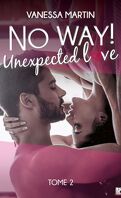 No Way !, Tome 2 : Unexpected Love