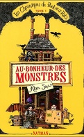 Les Chroniques de Pont-aux-Rats, Tome 1 : Au bonheur des monstres