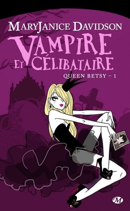 Couverture du livre Queen Betsy, Tome 1 : Vampire et Célibataire