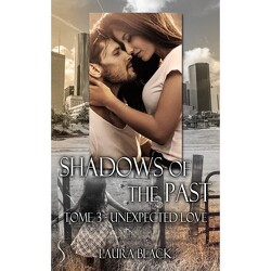 Couverture de Shadows of The Past, Tome 3 : Unexpected Love