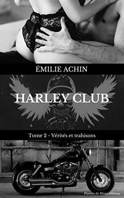 Couverture de Harley Club, Tome 2 : Vérités et Trahisons