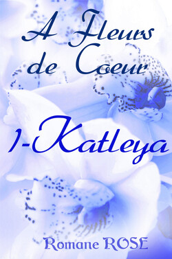Couverture de A fleurs de cœur, Tome 1 : Katleya