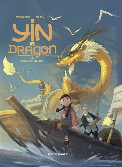 Couverture de Yin et le dragon, Tome 1 : Créatures célestes