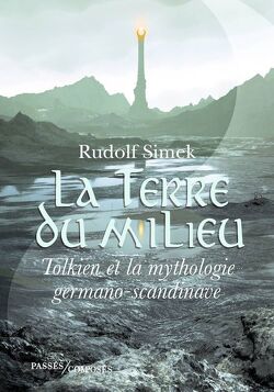 Couverture de La Terre du Milieu : Tolkien et la mythologie germano-scandinave