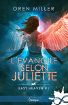 Easy Heaven, Tome 1 : L'Évangile selon Juliette