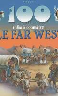 100 infos à connaitre: Le far west