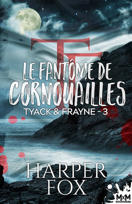 Couverture du livre : Tyack & Frayne, Tome 3 : Le fantôme de Cornouailles