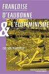 couverture Françoise d'Eaubonne & l'Ecofeminisme