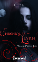 Les Chroniques de Llyrh, Tome 1 : Destins Liés