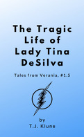 Les Contes de Verania, Tome 1,5 : The Tragic Life of Lady Tina DeSilva