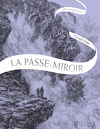 La Passe-Miroir : En coulisses