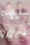 When the Moon is Full, Tome 4 : Sky & Dallas - Quelques heures de toi
