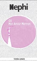 Nephi ou Mon Amour Mormon