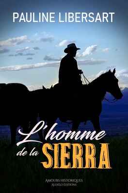 Couverture du livre : Les Hommes de la Sierra, Tome 1 : L'Homme de la Sierra