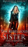 Unstoppable Liv Beaufont, Tome 1: The Rebellious Sister