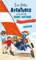 Les Folles Aventures de la famille Saint-Arthur, Tome 8 : Attachez vos ceintures !