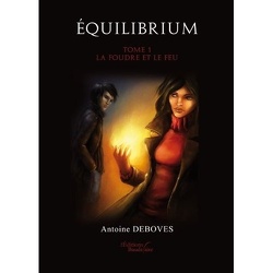 Couverture de Equilibrium, Tome1 : La foudre et le feu
