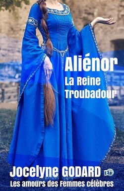 Couverture de Les Amours d'Aliénor d'Aquitaine : Prendre cœur et prendre dame 