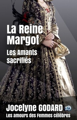 Couverture de Les Amours de la reine Margot : Les Amants sacrifiés