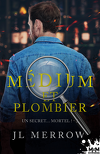 Médium et plombier, Tome 3 : Un secret… mortel !
