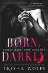 couverture Darkly, Madly Duet, Tome 1 : Born, Darkly