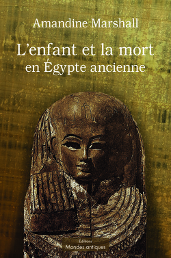Couverture de L'enfant et la mort en Egypte ancienne