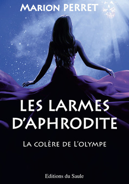 LES LARMES D'APHRODITE de Marion Perret Les-larmes-d-aphrodite-la-colere-de-l-olympe-1276374-264-432