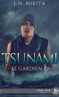 Le Gardien, Tome 2 : Tsunami