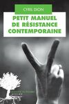 couverture Petit manuel de résistance contemporaine