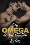 Omega Quadrant, Tome 1 : Son Omega de Substitution