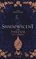Shadowscent, Tome 1 : Le Parfum de l'ombre