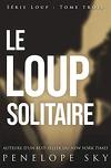 Loup, Tome 3 : Le Loup solitaire