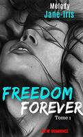 Freedom Forever, Tome 1