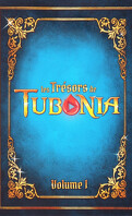 Les trésors de Tubonia, volume 1