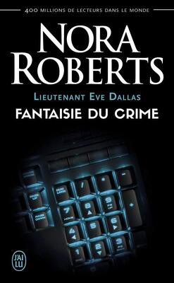 Couverture de Lieutenant Eve Dallas, Tome 30 : Fantaisie du crime