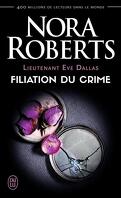 Lieutenant Eve Dallas, Tome 29 : Filiation du crime