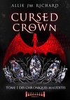 Chroniques Maudites, Tome 1 : Cursed Crown
