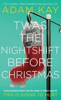 Twas The Nightshift Before Christmas : Festive hospital diaries