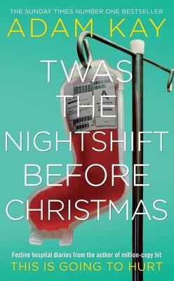 Couverture de Twas The Nightshift Before Christmas : Festive hospital diaries